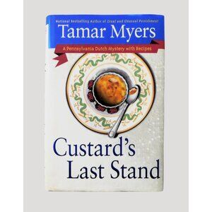 Custards Last Stand Tamar Myers 1st Print 2003 Pennsylvania Dutch Mystery HBDJ